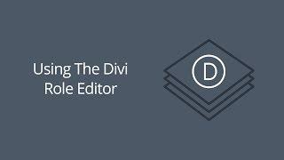 Using the Divi Role Editor