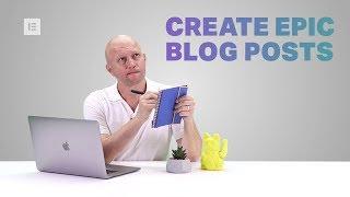 How to Create Epic Blog Posts - Monday Masterclass