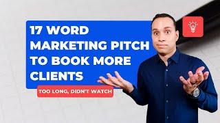 17 Word Marketing Pitch To Book More Clients #shorts