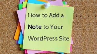 How to Add a Note to Your WordPress Site