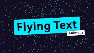 Flying Text Animation Effects using CSS & Anime.js | Website Animations