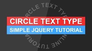 Circle Text Type Tutorial - Animated Circular Text Effect - Simple Jquery Tutorial