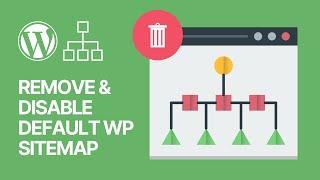 How to Disable the Default WordPress Sitemap to Boost SEO? Easy Tutorial