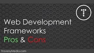 Web Development Framework Pros & Cons