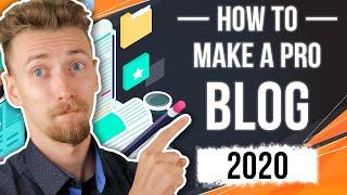 How To Make A Blog - Professional Blog In Minutes [FULL 2020 GUIDE]