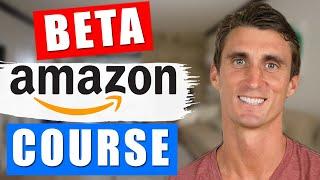 Beta Test My Amazon FBA Course For Free