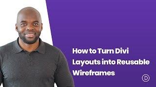 How to Turn Divi Layouts into Reusable Wireframes
