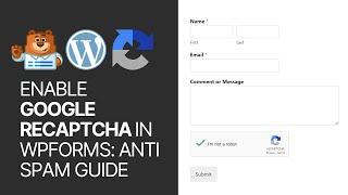 How To Enable Google reCAPTCHA In WPForms WordPress Plugin Contact Form - Anti-Spam Guide