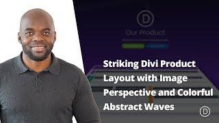 Design a Striking Divi Product Layout with Image Perspective and Colorful Abstract Waves