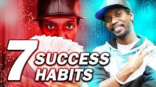 7 HABITS OF HIGHLY SUCCESSFUL ENTREPRENEURS