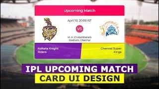 Indian Premier League Upcoming Match Card UI Deign - Pure Html and CSS Card Design - Tutorial