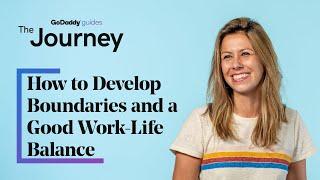 How to Develop Boundaries and a Good Work Life Balance