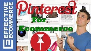 Advertising on Pinterest For Your Ecommerce Business