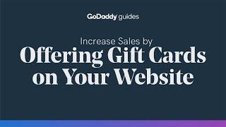 Increase Sales by Offering Gift Cards on Your Website