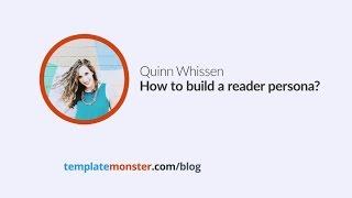 Quinn Whissen — How to build a reader persona