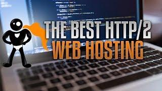 The Best HTTP/2 Web Hosting For 2018 (Bonus: How To Setup Server Push)