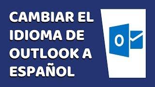 Cómo Cambiar el Idioma de Outlook de Inglés a Español 2020 (Hotmail) (Marzo 2020)