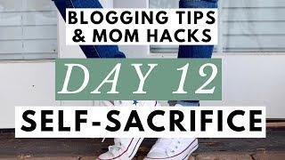 Sacrifice is Necessary to Succeed  Boost Your Willpower  Blogging Tips & Mom Hacks Series DAY 12