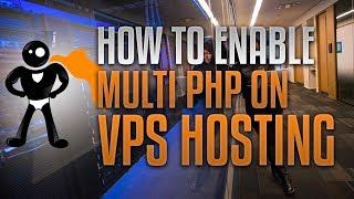 How To Enable Multi PHP On Your VPS Hosting Package & Upgrade To Easy Apache 4