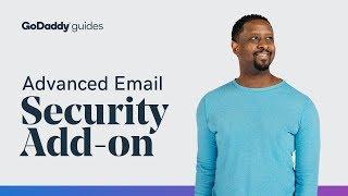 GoDaddy’s Advanced Email Security Add-On