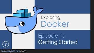 Exploring Docker [1] - Getting Started