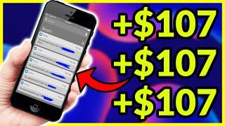 Earn $107 Over and Over Using Only a SMARTPHONE! (FREE PayPal Money)