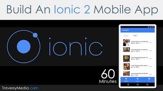Ionic 2 Mobile App in Under 60 Minutes