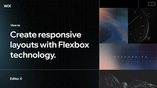 How to create responsive layouts with Flexbox technology | Wix.com | Editor X
