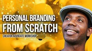 Building Your Personal Brand From Scratch | Creator Advocate Workshop