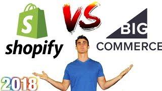 Shopify Vs  Bigcommerce Unbiased Pros And Cons Review 2018