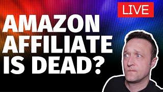 IS AMAZON AFFILIATE DEAD? + QUESTIONS + SITE REVIEWS [LIVE]