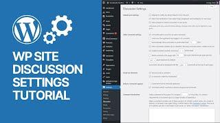Beginners Guide To WordPress Discussion Settings - WP Comments Options Edit & Customize