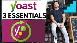 Yoast SEO Tutorial - 3 Essentials You Need To Know About