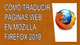 Cómo Traducir Páginas en Mozilla Firefox 2019