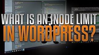 What Is An Inode Limit On Your WordPress Hosting?