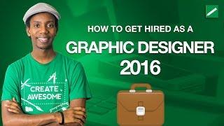 How to Get Hired as a Graphic Designer 2016