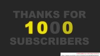Thanks all!  1000 SUBSCRIBERS