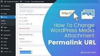 How To Change The WordPress Media Attachment Permalink URL?