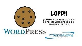 ¿Cómo cumplir con la LOPD en WordPress de manera fácil?