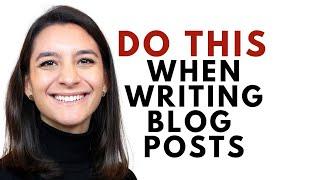 Do THIS When Writing Blog Posts & Content | New Blogger Tips 2021