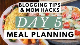 Meal Planning to Make Life Easier  Blogging Tips & Mom Hacks Series DAY 5
