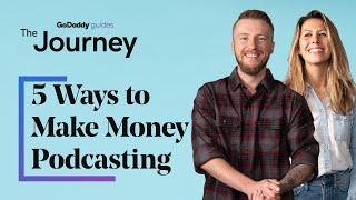 5 Ways to Make Money Podcasting