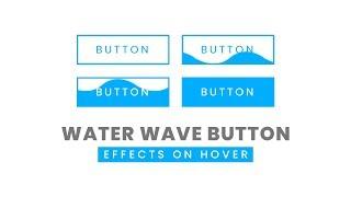 Water Wave Button Hover Effects | Html CSS Animation