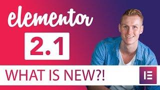 Elementor 2.1 | What is New?!