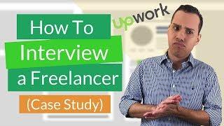 Upwork Freelancer Interview Example (Real World Case Study)