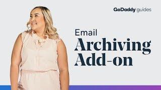 GoDaddy’s Email Archiving Add-On
