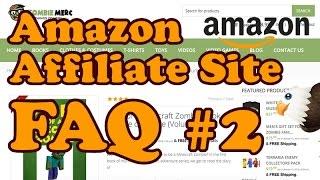 Amazon Affiliate Site FAQ 2 - How to get accepted and more!