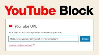 How to Use the WordPress YouTube Embed Block
