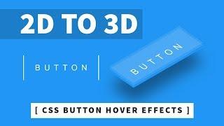 2D To 3D CSS Button Hover Effects