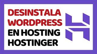 Cómo Desinstalar WordPress de Hostinger 2023  CURSO DE HOSTINGER 2023 #4